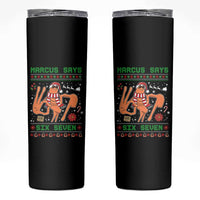 Marcus Says Six Seven Skinny Tumbler Funny Ugly Christmas Meme Gift - Wonder Print Shop