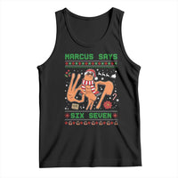 Marcus Says Six Seven Tank Top Funny Ugly Christmas Meme Gift - Wonder Print Shop