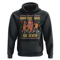 Funny Gen Z Alpha Ugly Christmas Gift Hoodie Marcus Says Six Seven - Wonder Print Shop
