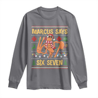Funny Gen Z Alpha Ugly Christmas Gift Long Sleeve Shirt Marcus Says Six Seven - Wonder Print Shop