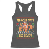 Funny Gen Z Alpha Ugly Christmas Gift Racerback Tank Top Marcus Says Six Seven - undefined