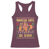 Funny Gen Z Alpha Ugly Christmas Gift Racerback Tank Top Marcus Says Six Seven - undefined