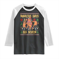 Funny Gen Z Alpha Ugly Christmas Gift Raglan Shirt Marcus Says Six Seven - Wonder Print Shop