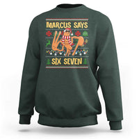 Funny Gen Z Alpha Ugly Christmas Gift Sweatshirt Marcus Says Six Seven - Wonder Print Shop
