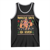 Funny Gen Z Alpha Ugly Christmas Gift Tank Top Marcus Says Six Seven - Wonder Print Shop