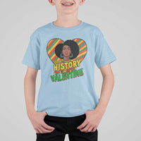 Black History Is My Valentine T Shirt For Kid Gift For Black Women - Wonder Print Shop
