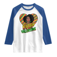 Black History Is My Valentine Raglan Shirt Gift For Black Women - Wonder Print Shop