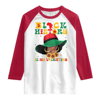 Black History Is My Valentine Raglan Shirt Women Gift For February - Wonder Print Shop