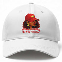 Black History Is My Valentine Baseball Cap Melanin Pride Valentines Day Gift