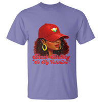 Black History Is My Valentine T Shirt Melanin Pride Valentines Day Gift - Wonder Print Shop