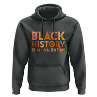 Black History Is My Valentine Hoodie African American Women Pride - Wonder Print Shop