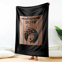 Inspirational Black Women Gift Throw Blanket Unapologetically Dope - Wonder Print Shop