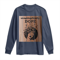 Inspirational Black Women Gift Long Sleeve Shirt Unapologetically Dope - Wonder Print Shop