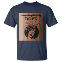 Inspirational Black Women Gift T Shirt Unapologetically Dope - Wonder Print Shop