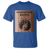 Inspirational Black Women Gift T Shirt Unapologetically Dope - Wonder Print Shop