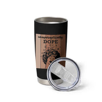 Inspirational Black Women Gift Tumbler Cup Unapologetically Dope - Wonder Print Shop