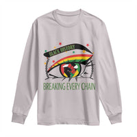 Breaking Every Chain Long Sleeve Shirt Black History Month Freedom Gift - Wonder Print Shop