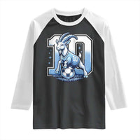 Number Ten The Goat Of Football Fans Raglan Shirt Soccer Lover Gift
