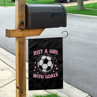 Just A Girl With Goals Garden Flag Soccer Player Girl