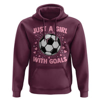 Just A Girl With Goals Hoodie Soccer Player Girl