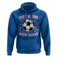 Just A Girl With Goals Hoodie Soccer Player Girl