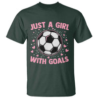 Just A Girl With Goals T Shirt Soccer Player Girl