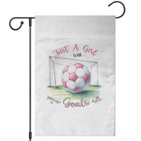 Just A Girl With Goals Garden Flag Soccer Gift For Her