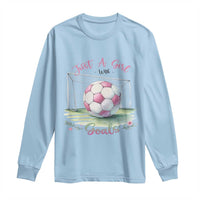 Just A Girl With Goals Long Sleeve Shirt Soccer Gift For Her