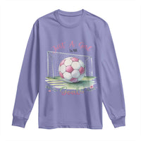 Just A Girl With Goals Long Sleeve Shirt Soccer Gift For Her