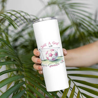 Just A Girl With Goals Skinny Tumbler Soccer Gift For Her