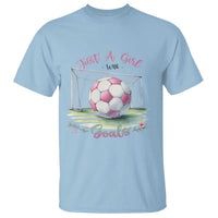 Just A Girl With Goals T Shirt Soccer Gift For Her