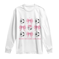 In My Soccer Girl Era Long Sleeve Shirt Funny Football Fan