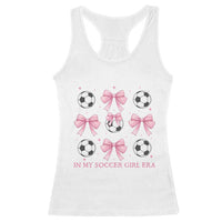 In My Soccer Girl Era Racerback Tank Top Funny Football Fan