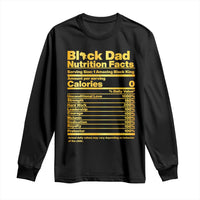 Black Dad Nutrition Facts Long Sleeve Shirt African American Fathers Day