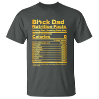 Black Dad Nutrition Facts T Shirt African American Fathers Day