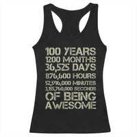 Vintage 100th Milestone Birthday Racerback Tank Top 100 Years Of Being Awesome