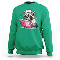 Funny Raccoon Nursing Student Healthcare Gift Sweatshirt