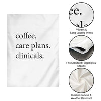 Funny Nursing School Life Garden Flag Coffee Care Plans And Clinicals