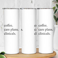 Funny Nursing School Life Skinny Tumbler Coffee Care Plans And Clinicals