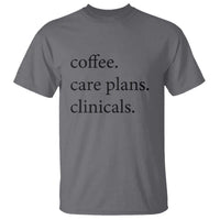Funny Nursing School Life T Shirt Coffee Care Plans And Clinicals