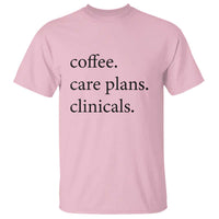 Funny Nursing School Life T Shirt Coffee Care Plans And Clinicals