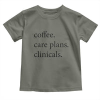 Funny Nursing School Life Toddler T Shirt Coffee Care Plans And Clinicals