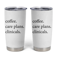Funny Nursing School Life Tumbler Cup Coffee Care Plans And Clinicals