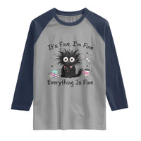 Funny Stressed Black Cat Nursing Student Life Raglan Shirt ts Fine Im Fine Everything Is Fine