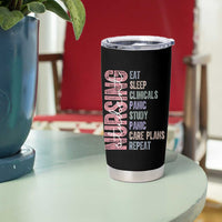 Funny Student Nurse Life Tumbler Cup Eat Sleep Clinicals Panic Study Repeat