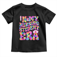 In My Nursing Student Era Toddler T Shirt Future Nurse Gift