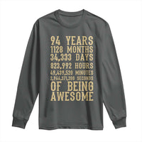 Vintage 94th Birthday Gift Long Sleeve Shirt 94 Years Of Being Awesome