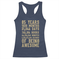 Vintage 85th Birthday Gift Racerback Tank Top 85 Years Of Being Awesome
