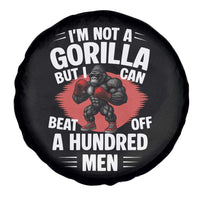 Funny Boxing Spare Tire Cover Not A Gorilla But I Can Beat Off A Hundred Men - Wonder Print Shop