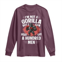 Funny Boxing Long Sleeve Shirt Not A Gorilla But I Can Beat Off A Hundred Men - Wonder Print Shop